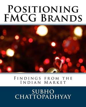 Positioning Fmcg Brands de Dr Subho Chattopadhyay