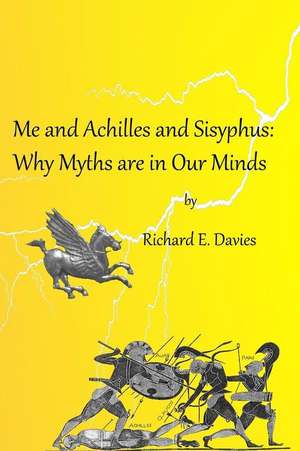 Me and Achilles and Sisyphus de Richard E. Davies