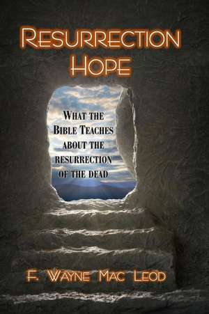 Resurrection Hope de F. Wayne Mac Leod