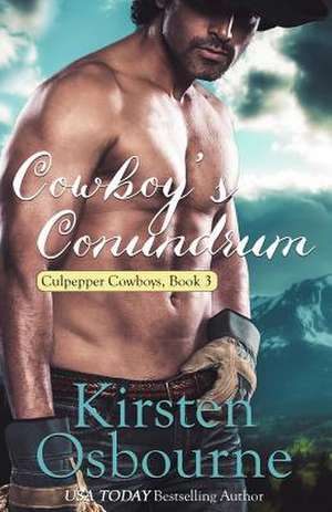 Cowboy's Conundrum de Kirsten Osbourne