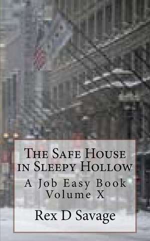 The Safe House in Sleepy Hollow de Rex D. Savage