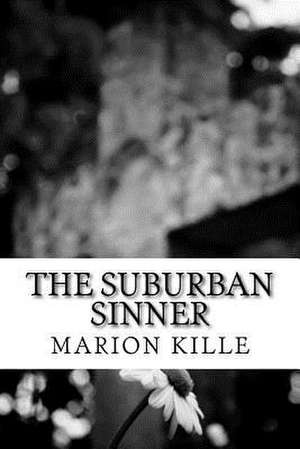 The Suburban Sinner de Marion Kille