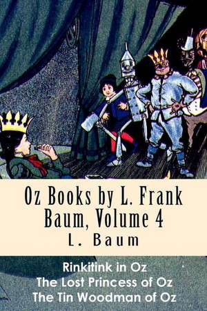 Oz Books by L. Frank Baum, Volume 4 de L. Frank Baum