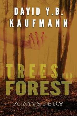 Trees and Forest de David Y. B. Kaufmann