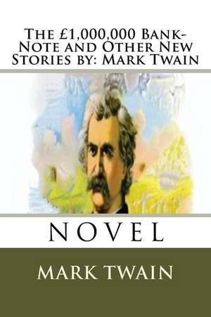 The 1,000,000 Bank-Note and Other New Stories by de Mark Twain