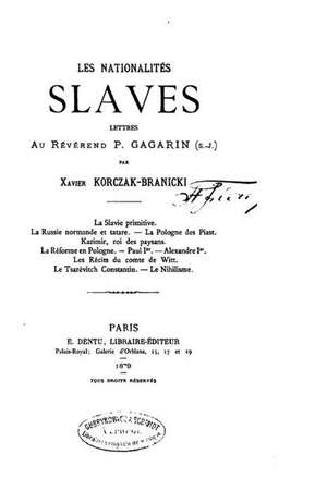 Les Nationalities Slaves, Lettres Au Reverend P. Gagarin de Xavier Korczak-Branicki