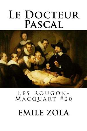 Le Docteur Pascal de Emile Zola