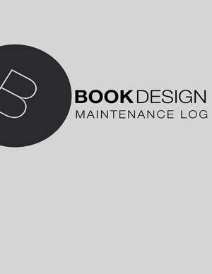 Maintenance Log de Book Design Ltd