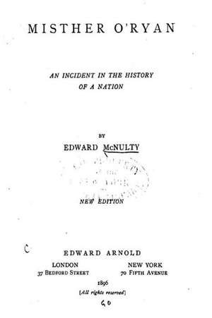 Misther O'Ryan, an Incident in the History of a Nation de Edward McNulty