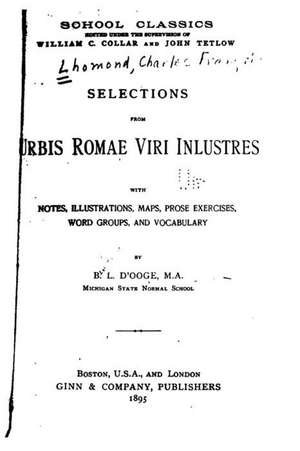 Selections from Urbis Romae Viri Inlustres de L. D'Ooge