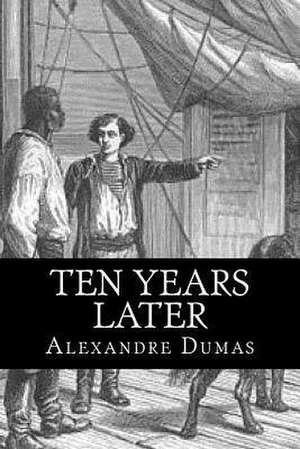 Ten Years Later (Special Edition) de Dumas Alexandre