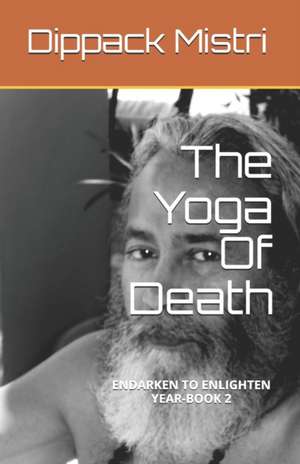 The Yoga of Death de Dippack Mistri