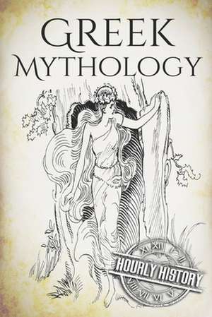 Greek Mythology de Hourly History