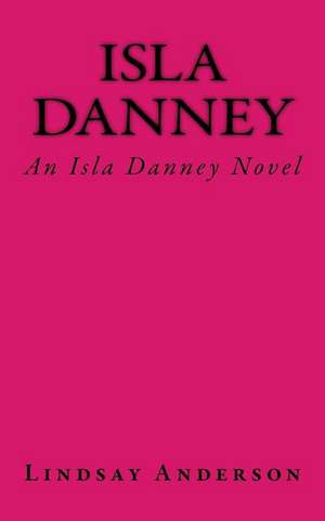 Isla Danney de Lindsay Anderson