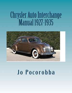 Chrysler Auto Interchange Manual 1927-1935 de Jo Pocorobba