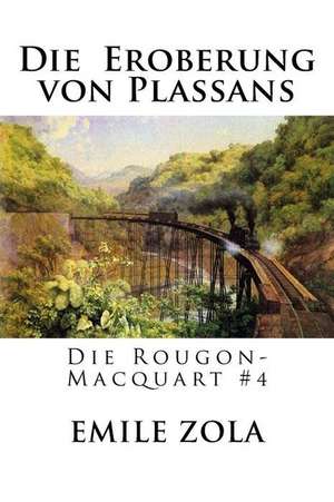 Die Eroberung Von Plassans de Emile Zola