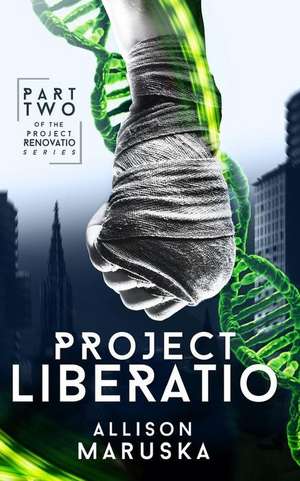 Project Liberatio de Allison Maruska