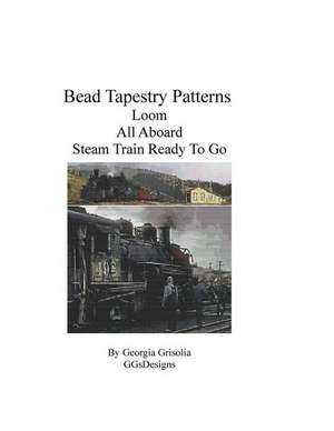 Bead Tapestry Patterns Loom All Aboard Steam Train Ready to Go de Georgia Grisolia