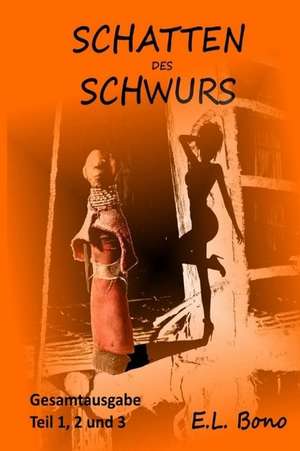 Schatten Des Schwurs de E. L. Bono