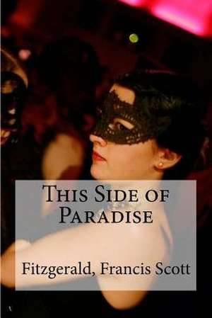 This Side of Paradise de Fitzgerald Francis Scott