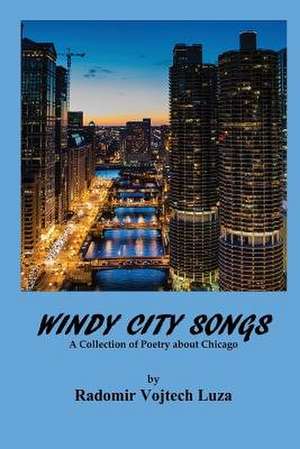 Windy City Songs de Radomir Vojtech Luza