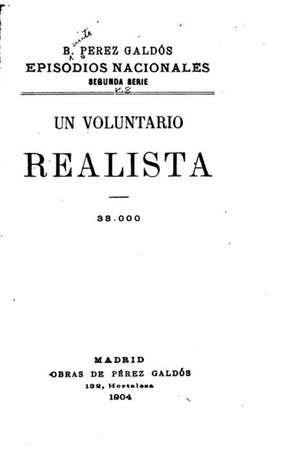 Episodios Nacionales - Un Voluntario Realista de Benito Perez Galdos