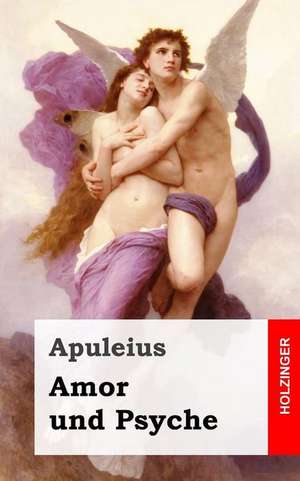 Amor Und Psyche de Apuleius