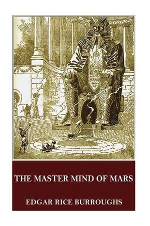 The Master Mind of Mars de Edgar Rice Burroughs