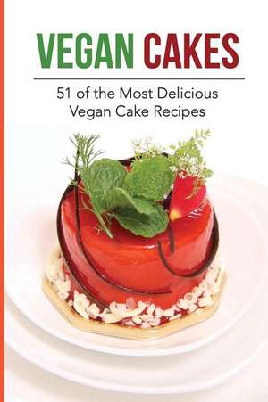 Vegan Cakes de Julian Holden