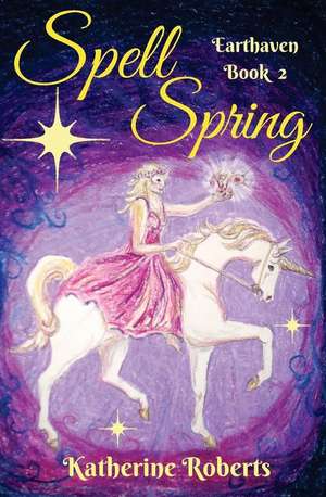 Spell Spring de Katherine Roberts