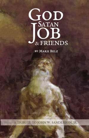 God Satan Job & Friends de Mark Belz