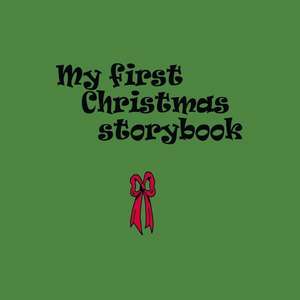 My First Christmas Storybook de Ken Day