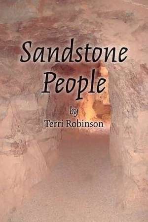 Sandstone People de Terri Robinson