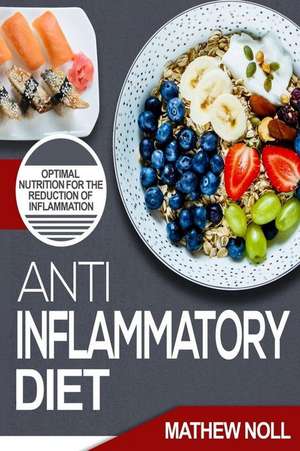 Anti-Inflammatory Diet de Mathew Noll