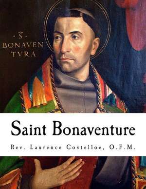 Saint Bonaventure de Rev Laurence Costelloe O. F. M.