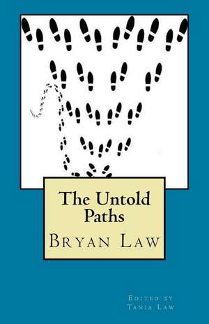 The Untold Paths de Bryan Law