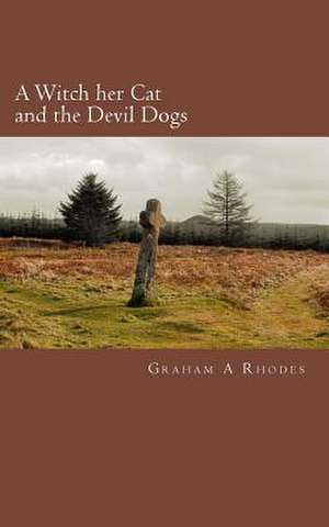 A Witch Her Cat and the Devil Dogs de Graham Rhodes