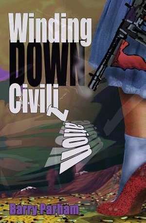 Winding Down Civilization de Barry Parham