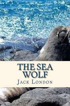 The Sea Wolf de Jack London