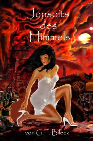 Jenseits Des Himmels de G. F. Bileck