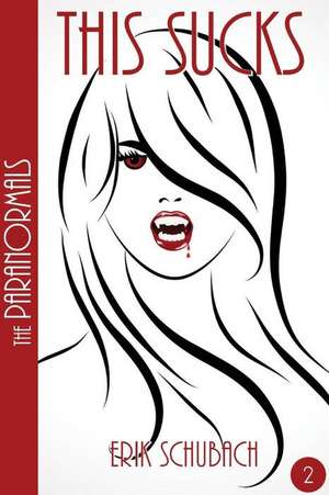 The Paranormals de Erik Schubach