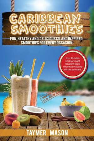 Caribbean Smoothies de Taymer Mason