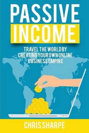 Passive Income de Chris Sharpe