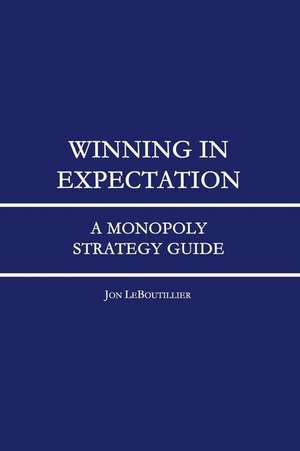 Winning in Expectation de Jon Leboutillier