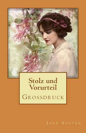 Stolz Und Vorurteil - Grossdruck de Jane Austen