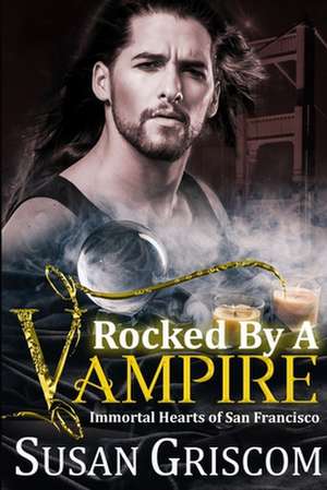 Rocked by a Vampire de Susan Griscom