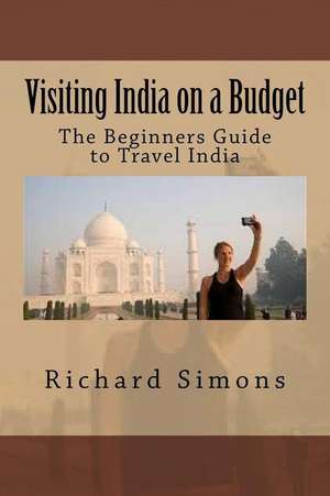 Visiting India on a Budget de Richard Simons