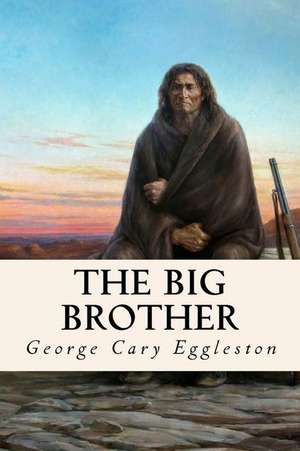 The Big Brother de George Cary Eggleston