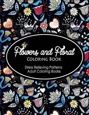 Flowers and Floral Coloring Book de Ellen K. Marcil