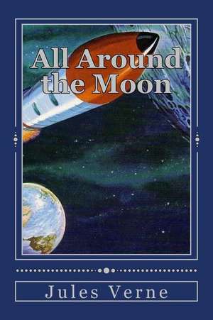 All Around the Moon de Jules Verne